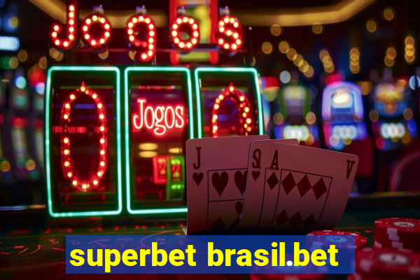 superbet brasil.bet